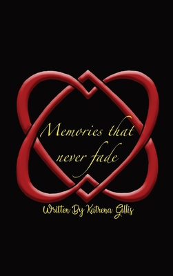 Memories That Never Fade 1733230254 Book Cover