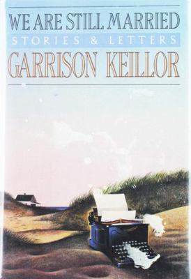 We Are Still Married: Stories and Letters (G K ... [Large Print] 0816148686 Book Cover