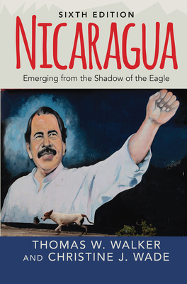 Nicaragua: Emerging From the Shadow of the Eagle 0367098172 Book Cover