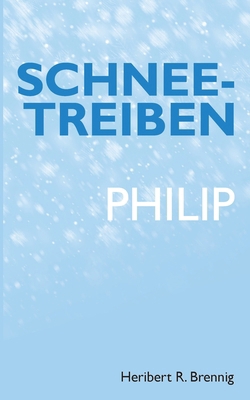 Schneetreiben: Philip [German] 3758315298 Book Cover