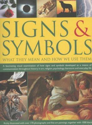 Signs & Symbols: What They Mean & How We Use Th... 184476284X Book Cover