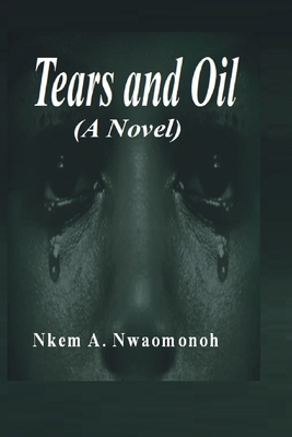 Tears and Oil B095L9LTYC Book Cover