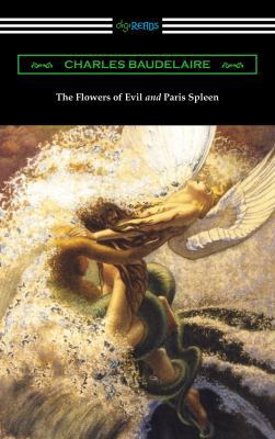 The Flowers of Evil and Paris Spleen (with an I... 142095122X Book Cover