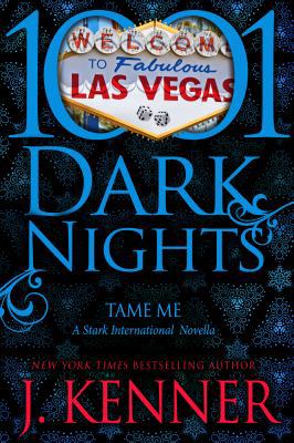 Tame Me: A Stark International Novella 1940887038 Book Cover
