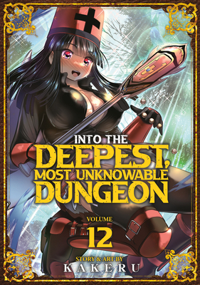 Into the Deepest, Most Unknowable Dungeon Vol. 12 B0F1MG1KMC Book Cover