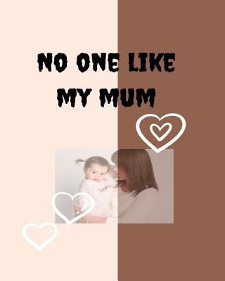 No one like my mum 1984908820 Book Cover
