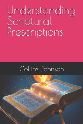 Understanding Scriptural Prescriptions 1675483736 Book Cover