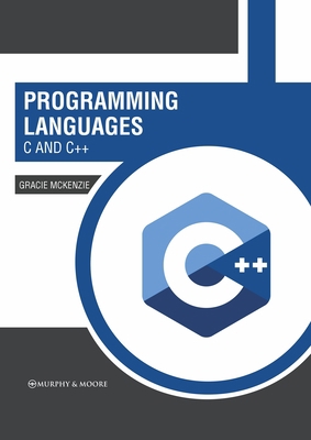 Programming Languages: C and C++ 1639874623 Book Cover