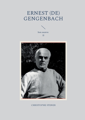 Ernest (de) Gengenbach: Son oeuvre II [French] 2322451614 Book Cover