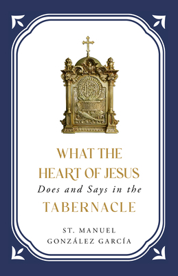 What the Heart of Jesus Does and Says in the Ta... B0CQQKM4ST Book Cover