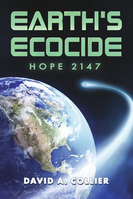 Earth's Ecocide: Hope 2147 Volume 1 166783410X Book Cover