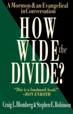 How Wide the Divide?: A Mormon & an Evangelical... 0830819916 Book Cover