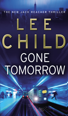 Gone Tomorrow: (Jack Reacher 13) 0553818120 Book Cover