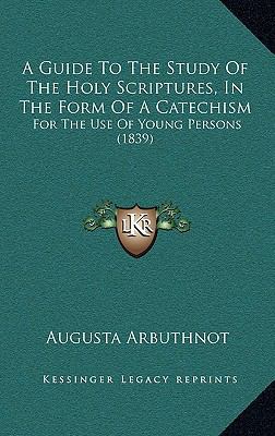 A Guide To The Study Of The Holy Scriptures, In... 1165294362 Book Cover