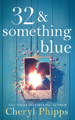 32 & Something Blue 1036709426 Book Cover
