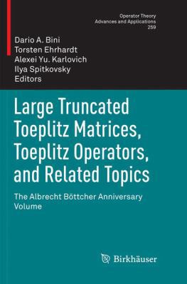 Large Truncated Toeplitz Matrices, Toeplitz Ope... 3319840975 Book Cover