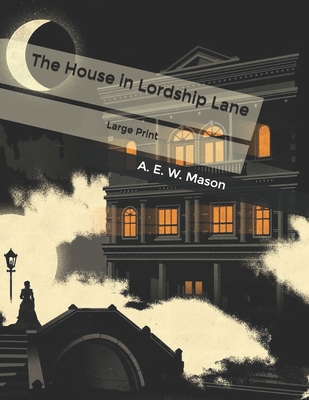 The House in Lordship Lane: Large Print B085RNT2KX Book Cover