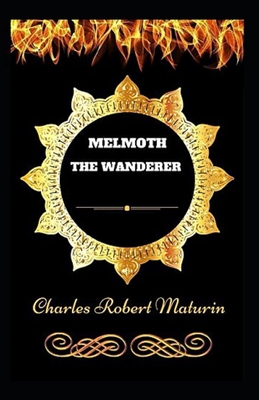 Melmoth the Wanderer:(illustrated edition)            Book Cover