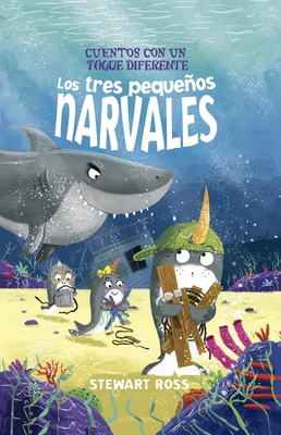 Tres Pequeños Narvales, Los [Spanish] 8491456678 Book Cover
