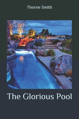 The Glorious Pool B089TWSB6H Book Cover