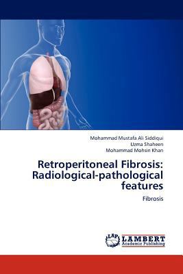 Retroperitoneal Fibrosis: Radiological-Patholog... 3659297003 Book Cover