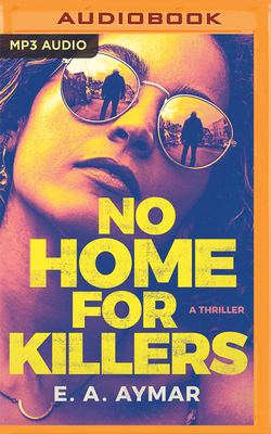 No Home for Killers: A Thriller 1799790800 Book Cover