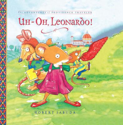 Uh-Oh, Leonardo!: The Adventures of Providence ... 141696164X Book Cover