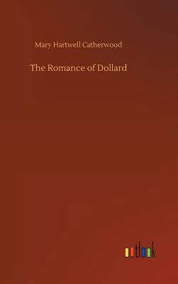 The Romance of Dollard 3734043352 Book Cover