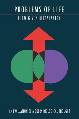 Problems of Life: An Evaluation of Modern Biolo... 161427701X Book Cover