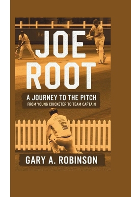 Joe Root: A Journey to the Pitch - From Young C...            Book Cover