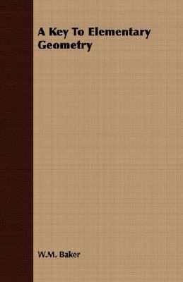 A Key to Elementary Geometry 1406727237 Book Cover