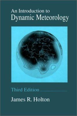 An Introduction to Dynamic Meteorology book by James R. Holton