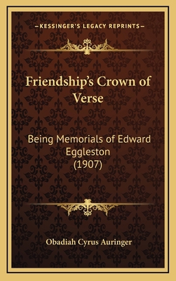 Friendship's Crown of Verse: Being Memorials of... 1168763266 Book Cover