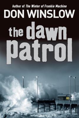 The Dawn Patrol. Don Winslow 0434017361 Book Cover