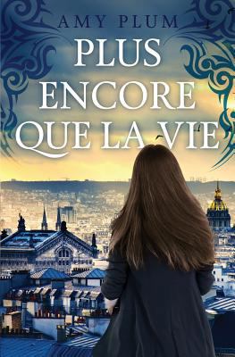 Plus Encore Que La Vie [French] 1539119351 Book Cover