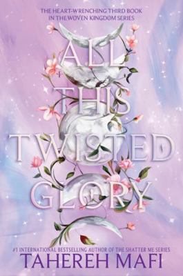 All This Twisted Glory (This Woven Kingdom, 3) 0063375532 Book Cover