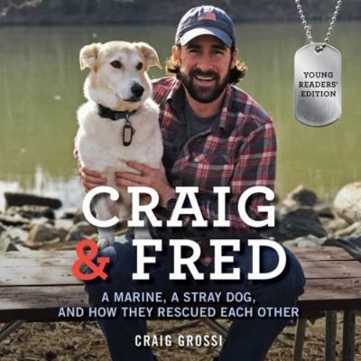 Craig & Fred: A Marine, a Stray Dog, and How Th... 1538479737 Book Cover
