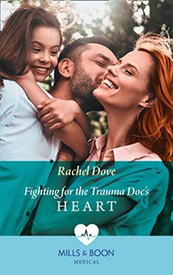 Fighting for the Trauma Doc's Heart [Large Print] 0263287564 Book Cover