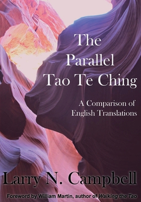 The Parallel Tao Te Ching: A Comparison of Engl... 0578351021 Book Cover