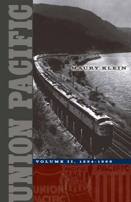 Union Pacific: Volume II, 1894-1969 Volume 2 0816644608 Book Cover
