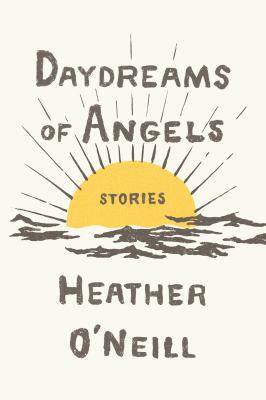 Daydreams of Angels: Stories 0374280428 Book Cover