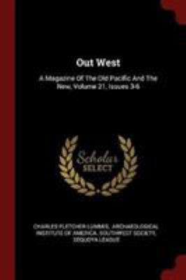 Out West: A Magazine of the Old Pacific and the... 1376259966 Book Cover