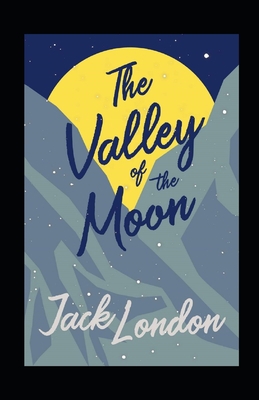 The Valley of the Moon Annotated B08ZVF3MHB Book Cover
