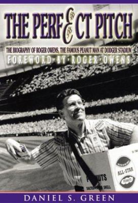 The Perfect Pitch: The Biography of Roger Owens... 1932560300 Book Cover