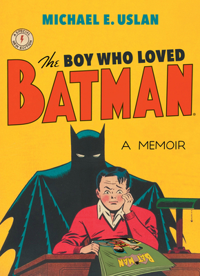 The Boy Who Loved Batman 1684351065 Book Cover