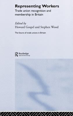 Representing Workers: Trade Union Recognition a... 0415287278 Book Cover