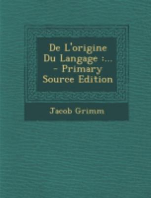 De L'origine Du Langage: ... [French] 1293493074 Book Cover