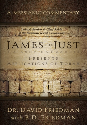 James the Just: Presents Applications of the Torah 1936716445 Book Cover