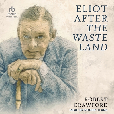 Eliot After the Waste Land B0CW58RMTM Book Cover