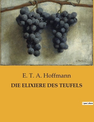 Die Elixiere Des Teufels [German] B0BSGCB57P Book Cover